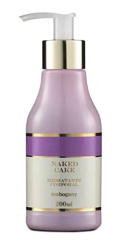 Hidratante Corporal Naked Cake 200ml Mahogany MercadoLivre