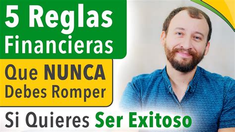 Reglas Financieras Que Nunca Debes Romper Si Quieres Ser Exitoso