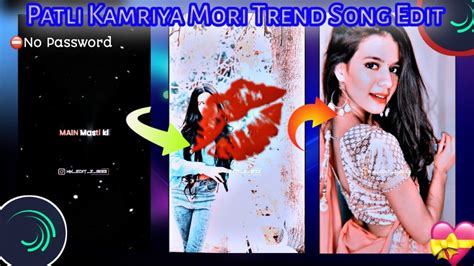 Patli Kamariya Mori Hihi Trending Status Editing 💥 Patli Kamriya Mori