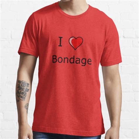 I Love Bondage Shirt Kinky Sex T Shirt For Sale By Tiaknight Redbubble I Love Bondage