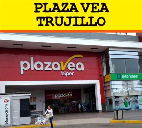 Plaza Vea Trujillodescuentos Opiniones Trabajo