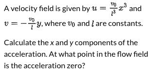 Solved A Velocity Field Is Given By U And V Calculate The X