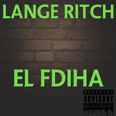 Lange Ritch El Fdiha Lyrics Genius Lyrics