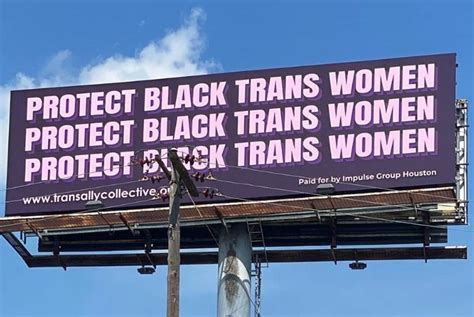 Protect Black Trans Women Houston Billboard Takes A Stand Against Anti