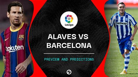 Alaves Vs Barcelona Live Stream Watch La Liga Online