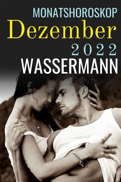 Wassermann Horoskop F R Dezember Seelenpartner