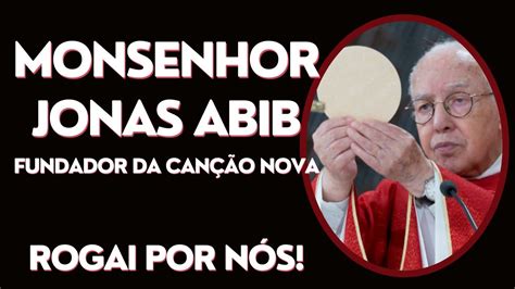 Morreu Monsenhor Jonas Abib Fundador Da Can O Nova Conhe A A