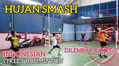 HUJAN SMASHDRAMA LEMPAR RAKET TARUNG BADMINTON BADMINTON