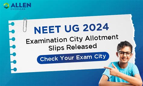 NEET 2024 Exam City Intimation Slip Archives ALLEN Overseas