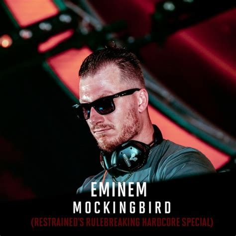 Stream Eminem Mockingbird Restraineds Rulebreaking Hardcore Special By Djrestrained