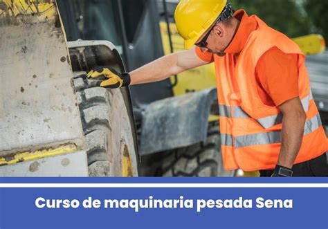 Curso De Maquinaria Pesada Sena Requisitos Actualizados