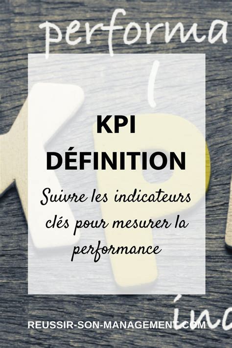 KPI définition suivre les indicateurs clés pour mesurer la