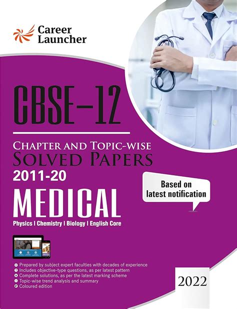 Cbse Class Xii 2021 Chapter And Topic Wise Solved Papers 2011 2020 Medical All Sets Delhi