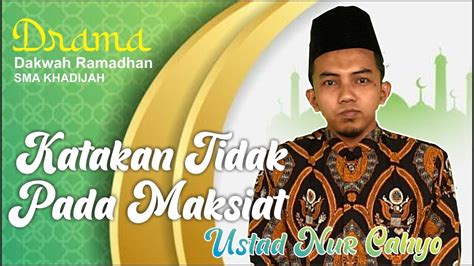 KATAKAN TIDAK PADA MAKSIAT USTAD NUR CAHYO YouTube