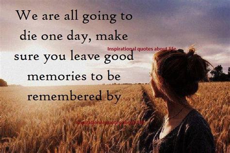 Leave Good Memories Inspiring Quotes About Life Memories Quotes