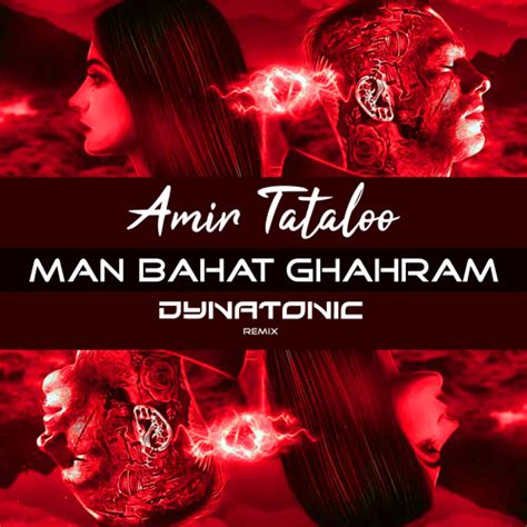 Stream Amir Tataloo - Man Bahat Ghahram (Dynatonic Remix) by Dynatonic | Listen online for free ...