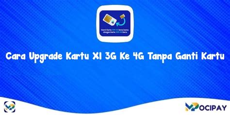 4 Cara Upgrade Kartu XL 3G Ke 4G Tanpa Ganti Kartu Dengan Mudah