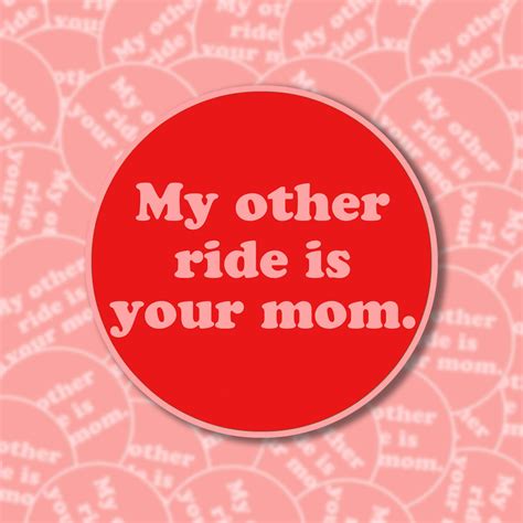 My Other Ride Is Your Mom Sticker Madam Clutterbuckets Neurodiverse