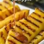 Grilled Pineapple Simple Joy