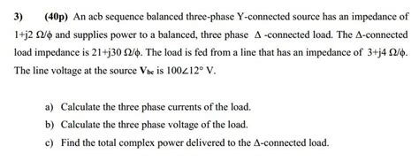 Solved 3 40p An Acb Sequence Balanced Three Phase