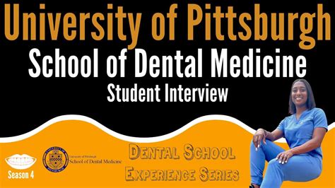 University Of Pittsburgh School Of Dental Medicine Student Interview