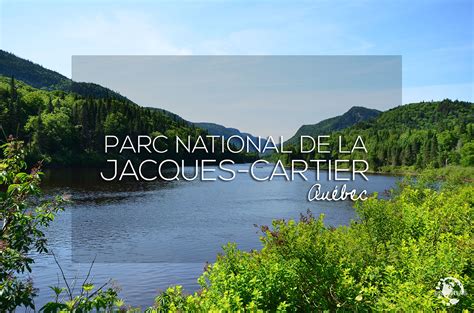 Visite Du Parc National De La Jacques Cartier Au Québec