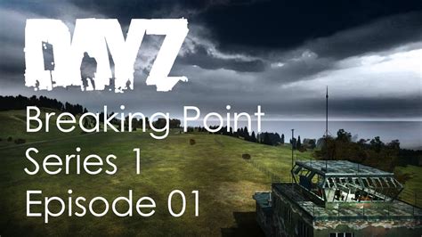 Dayz Breaking Point S E Youtube