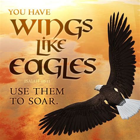 You Have Wings Like Eagles Use Them To Soar Isaiah 40 31 Waiting