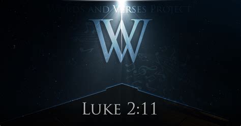 Luke 2:11 | Words and Verses | Foundation Album