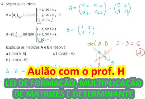 Lei De Formação Matrizes - Lei de formação, Multiplicação de matrizes e Determinante - Blog do Prof. H