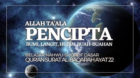 I Rob Al Baqarah Ii Pencipta Bumi Langit Hujan Ii Praktek Nahwu