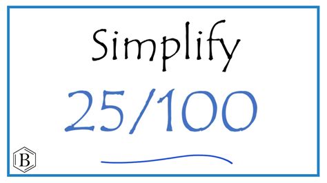 How To Simplify The Fraction 25100 Youtube