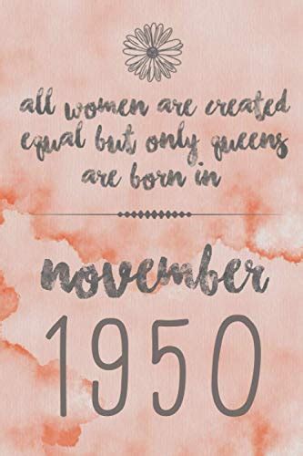 All Women Are Created Equal But Only Queens Are Born In November 1950