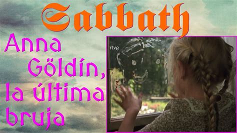 Sabbath Anna Göldín la última bruja Serie TVE CAPÍTULO 6 YouTube