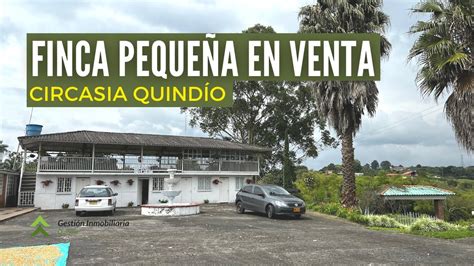 Finca Peque A En Venta Circasia Quind O Hect Rea Youtube