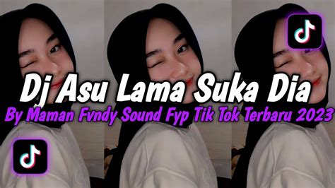 Dj Asu Lama Suka Dia By Maman Fvndy Speed Up Reverb YouTube