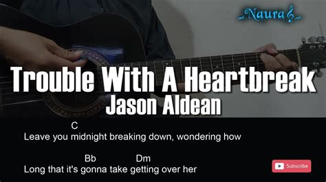 Jason Aldean Trouble With A Heartbreak Guitar Chords Lyrics Youtube