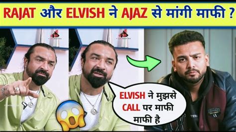 Ajaz Khan On Elvish Yadav And Rajat Dalal Elvish Yadav On Ajaz Khan