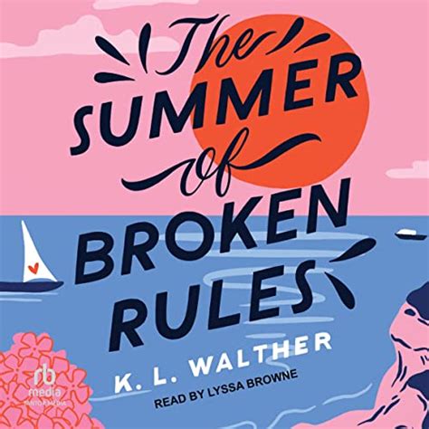 The Summer Of Broken Rules 2021 Audiobook Free The Book Guide