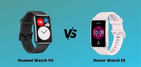 Huawei Watch Fit Vs Honor Watch Es