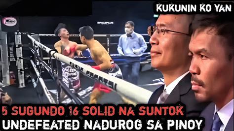 5 Segundo 16 Na Solid Na Suntok Ang Pinakawalan Ng Pinoy Sa Undefeated