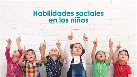 Potenciando La Interacción Talleres De Habilidades Sociales Para Niños