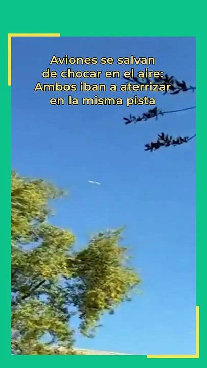 Este Es El Momento En Que Dos Avionetas Casi Chocan En El Aire V Deo