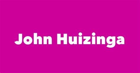 John Huizinga - Spouse, Children, Birthday & More