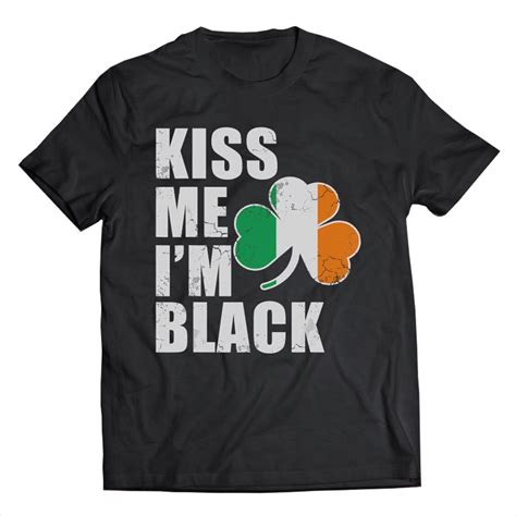 Kiss Me Im Black Irish Flag Shamrock Version