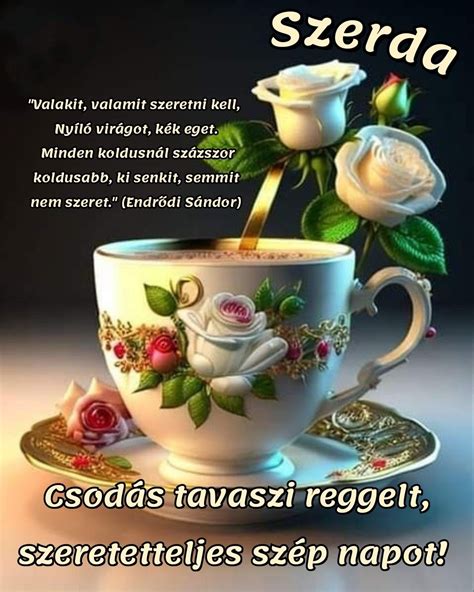 Pin by Magdolna Farkas on Jó reggelt szép napot in 2024 Coffee tea