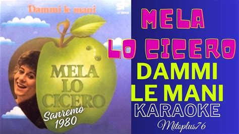 MELA LO CICERO DAMMI LE MANI Karaoke Fair Use Sanremo 1980 YouTube