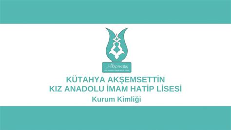 Kurumsal Kimlik Logo K Tahya Ak Emsettin K Z Anadolu Mam Hatip Lisesi