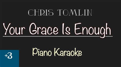 Your Grace Is Enough Piano Karaoke Key Of C Female Youtube