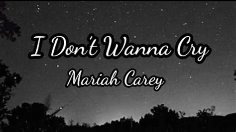 I Dont Wanna Cry Mariah Carey Lyrics Mariahcarey Idontwannacry